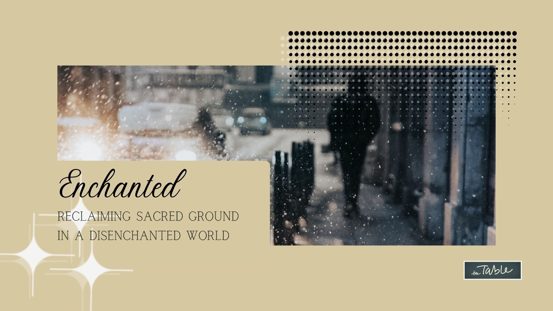 Enchanted: Reclaiming Sacred Ground in a Disenchanted World