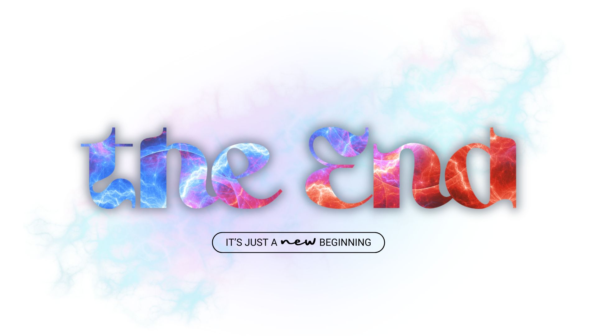 The End: It's Just a New Beginning